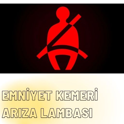 Emniyet Kemeri Arıza Lambası