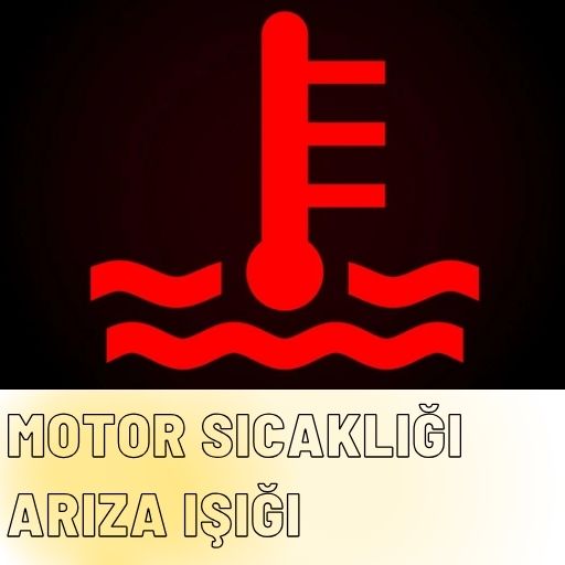 Motor Sıcaklığı Arıza Işığı