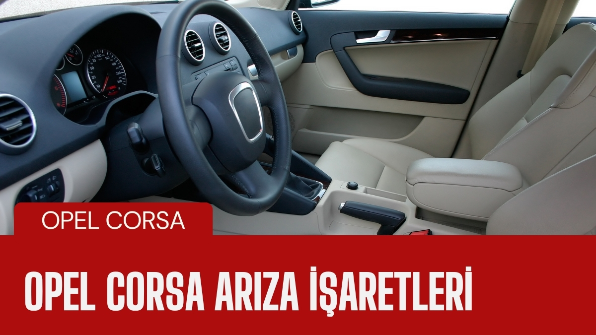 opel corsa ariza isaretleri