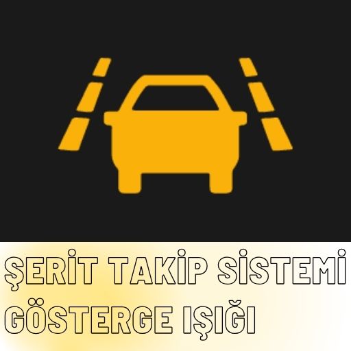 serit takip sistemi gosterge isigi